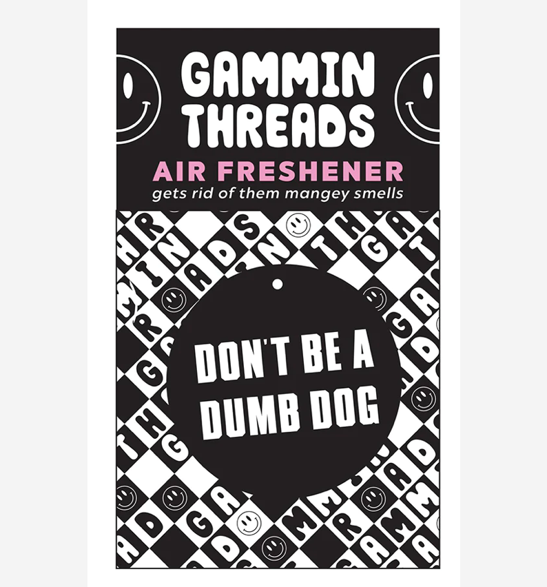 Gammin Threads Don't Be A Dumb Dog Air Freshener