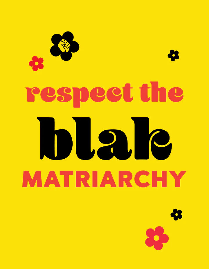 Respect The Blak Matriarchy Greeting Card